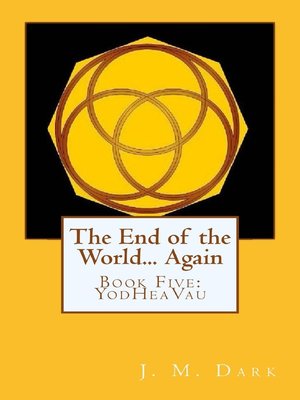 cover image of The End of the World... Again or Hitbodedut, Book Five, YodHeaVau